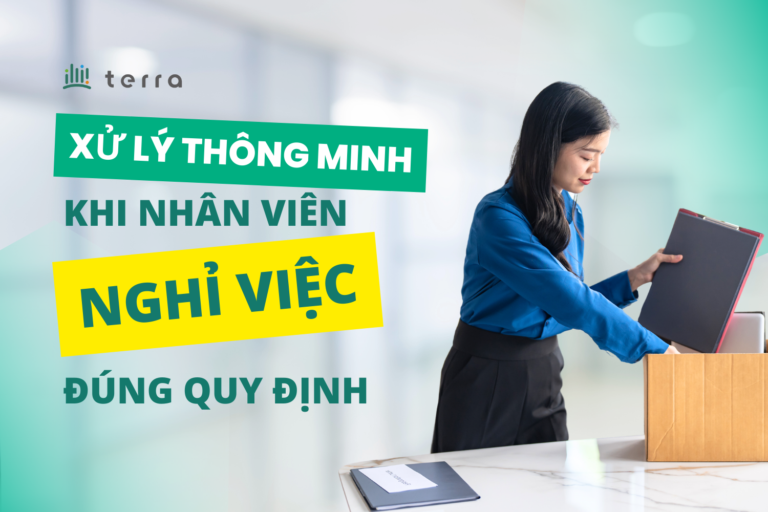 (Tiếng Việt) Xử lý thông minh khi nhân viên nghỉ việc đúng quy định