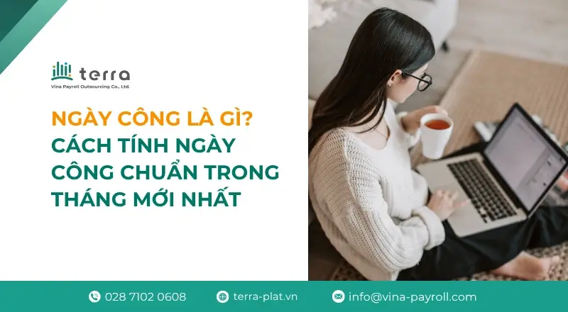 Ngày công là gì? Cách tính ngày công chuẩn trong tháng mới nhất