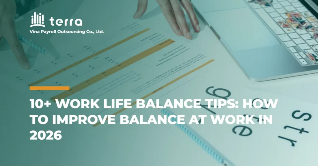 10+ work life Balance Tips: How to Improve Balance at Work in 2026