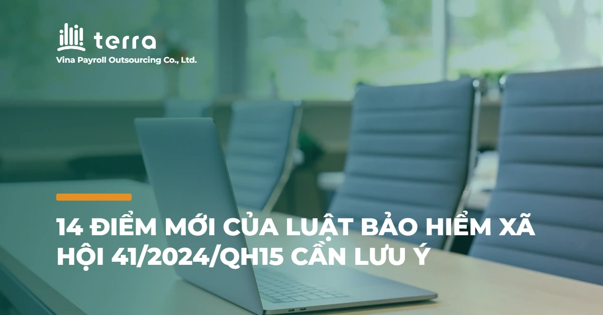14 Điểm mới của luật Bảo hiểm xã hội 41/2024/QH15 cần lưu ý