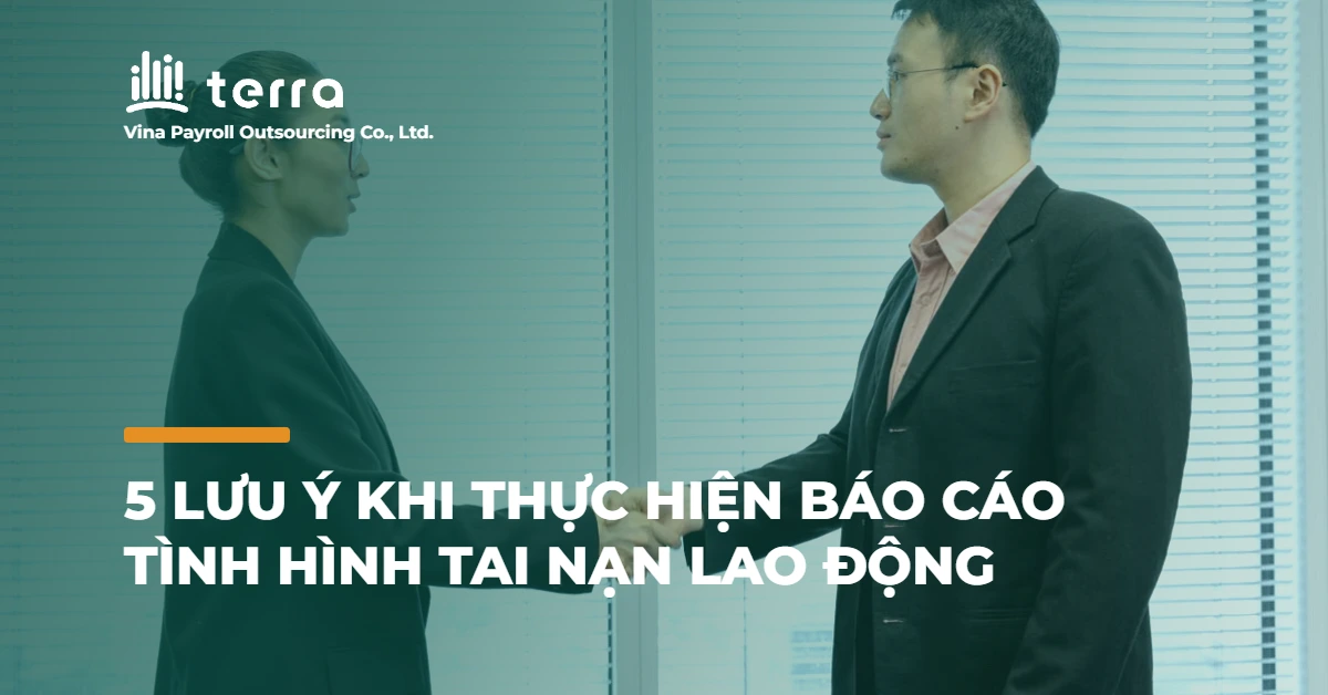 5 Lưu ý khi thực hiện báo cáo tình hình tai nạn lao động