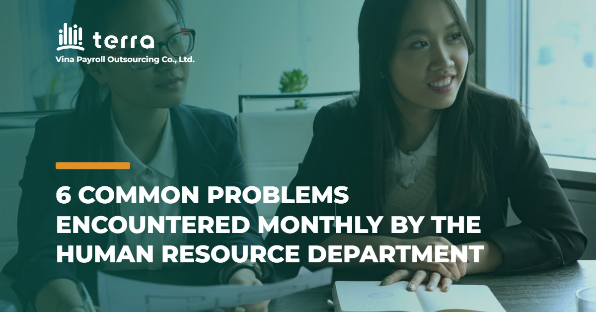 6 common problems encountered monthly by the human resource department