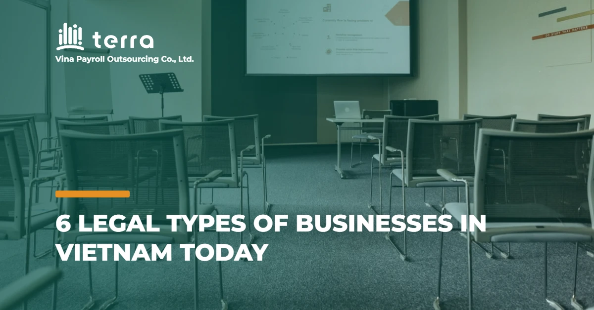 6 Legal types of businesses in Vietnam today
