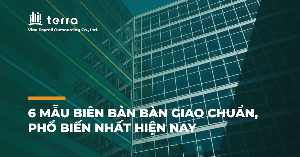 6 mẫu biên bản bàn giao chuẩn, phổ biến nhất hiện nay