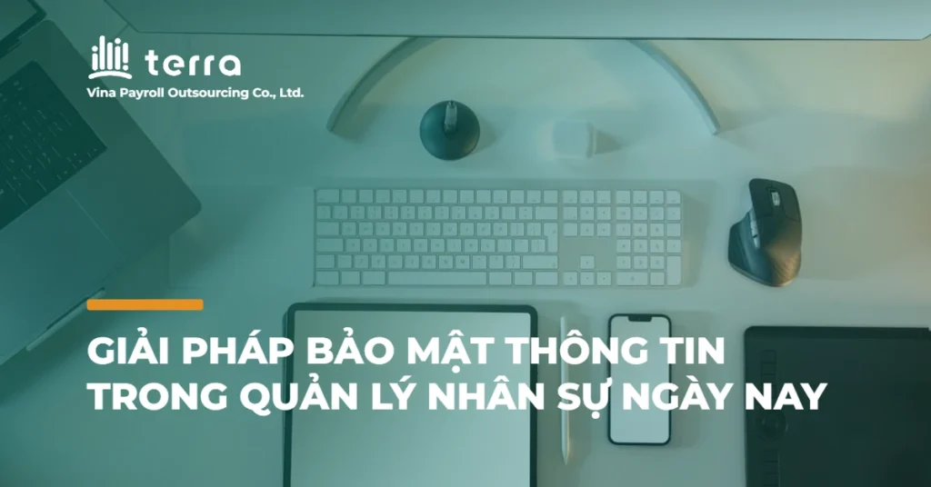 Giải pháp bảo mật thông tin trong quản lý nhân sự ngày nay