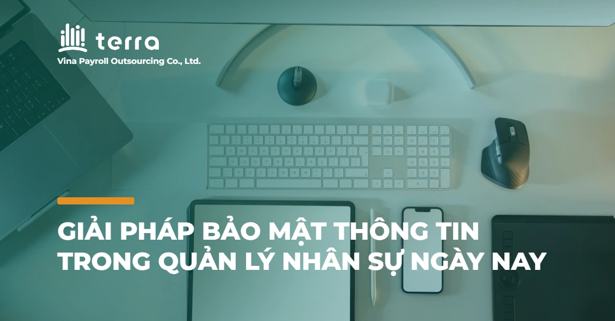 Giải pháp bảo mật thông tin trong quản lý nhân sự ngày nay