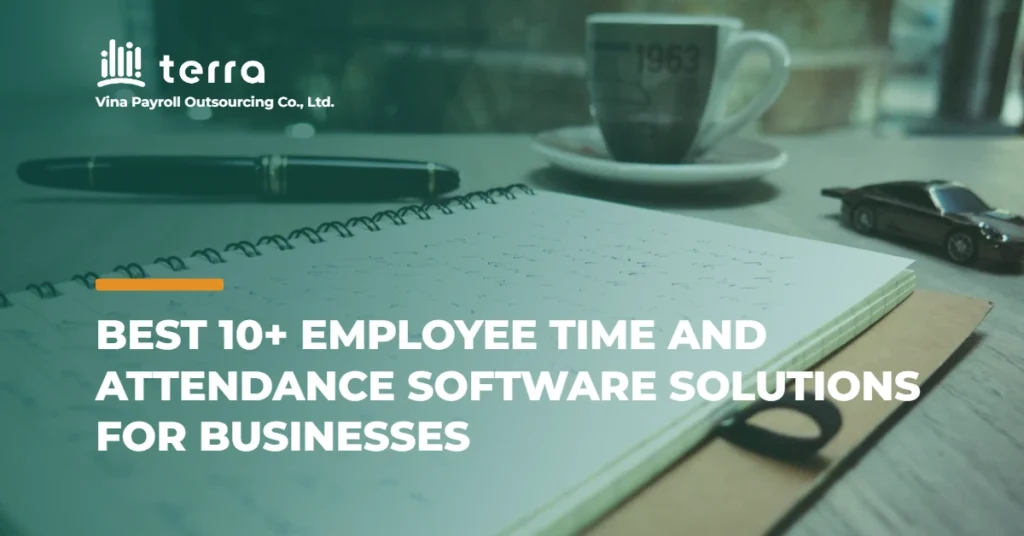 Best 10+ employee time and attendance software solutions for businesses