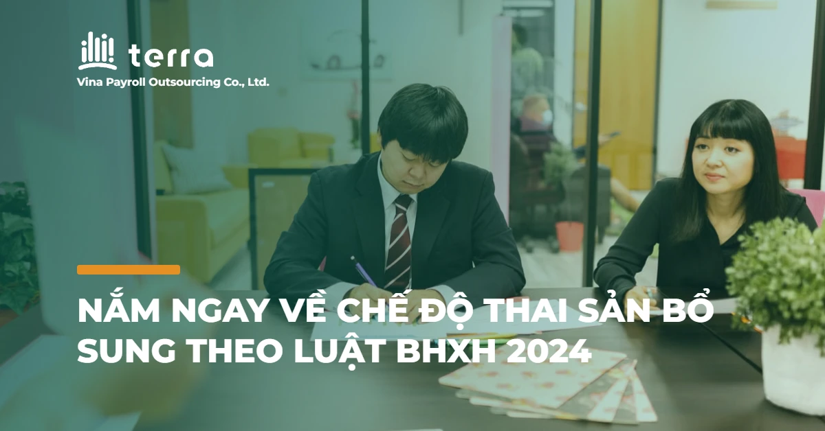 Nắm ngay về chế độ thai sản bổ sung theo luật BHXH 2024