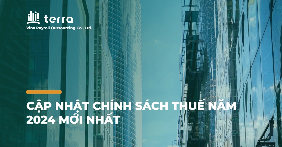 Cập nhật chính sách thuế năm 2024 mới nhất