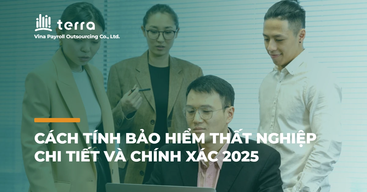Cách tính bảo hiểm thất nghiệp chi tiết và chính xác 2025