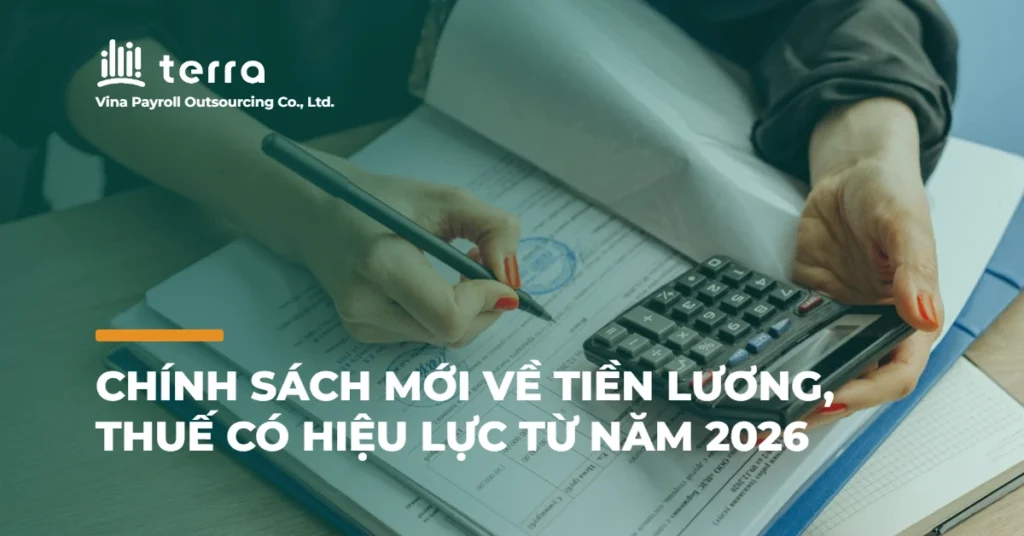 Chính sách mới về tiền lương, thuế có hiệu lực từ năm 2026