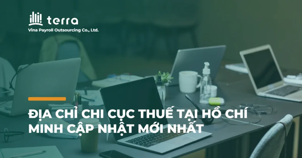 Địa chỉ chi cục thuế tại Hồ Chí Minh cập nhật mới nhất