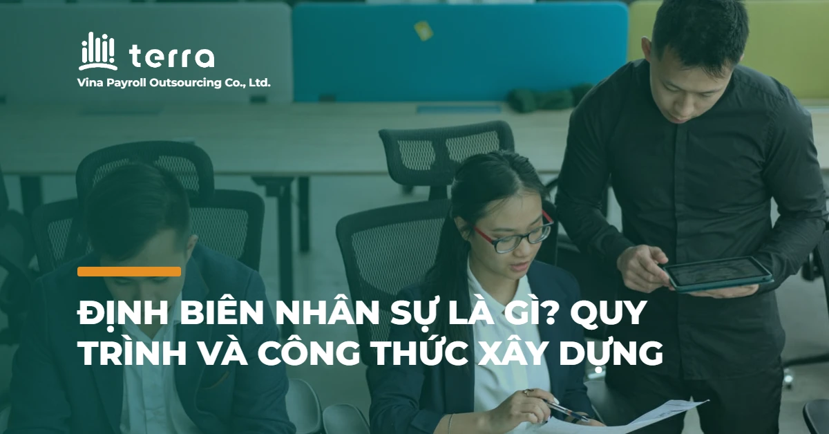 Định biên nhân sự là gì? Quy trình và công thức xây dựng