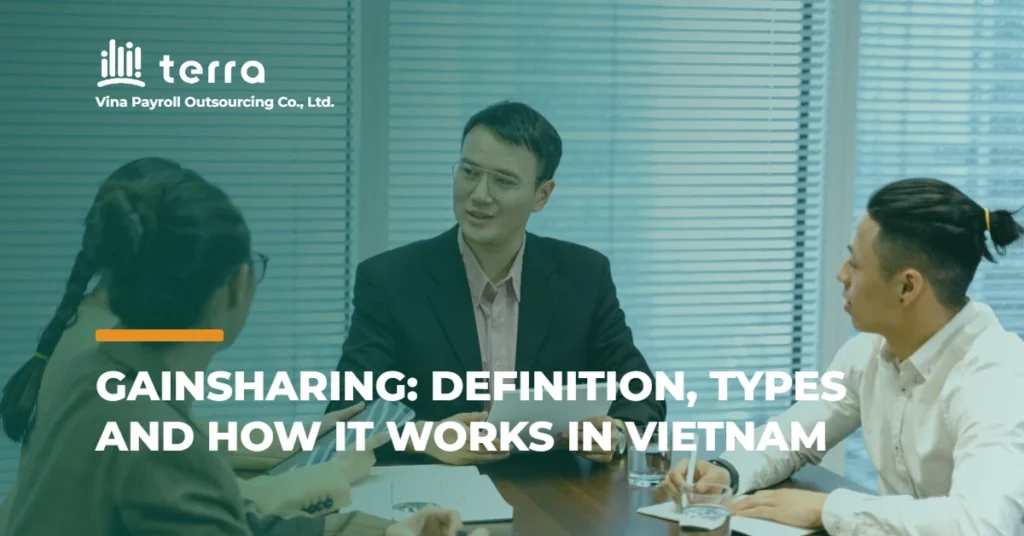 Gainsharing: Definition, types and how it works in Vietnam