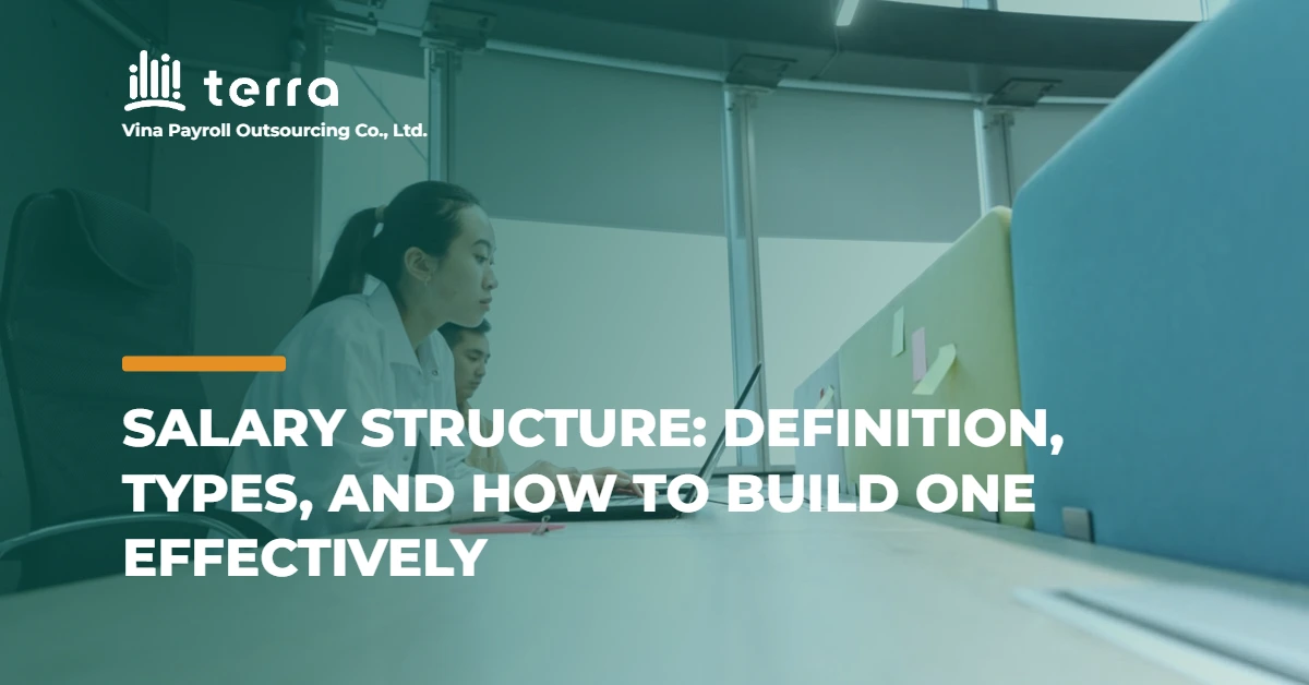 Salary structure: Definition, types, and how to build one effectively