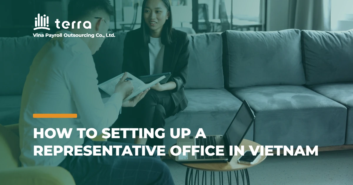 How to setting up a representative office in Vietnam