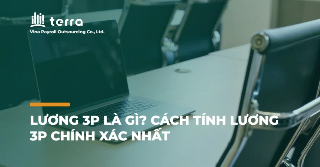 Lương 3P là gì? Cách tính lương 3P chính xác nhất