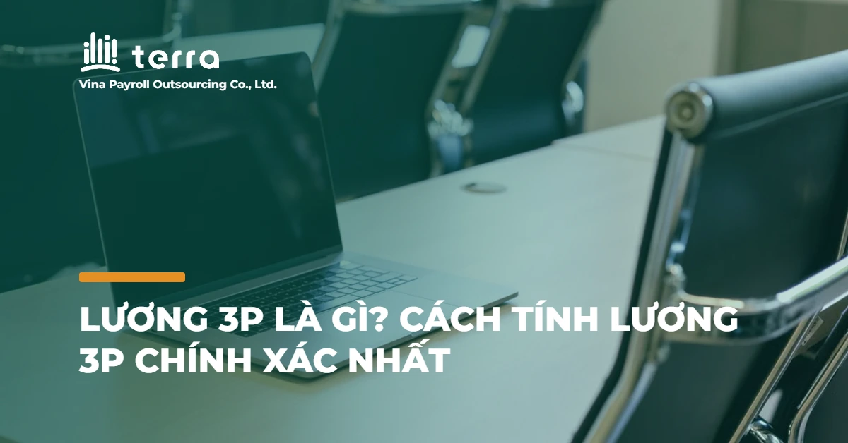 Lương 3P là gì? Cách tính lương 3P chính xác nhất