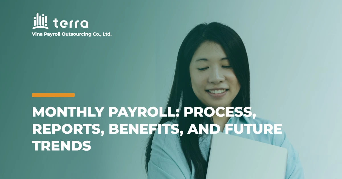 Monthly payroll: Process, reports, benefits, and future trends