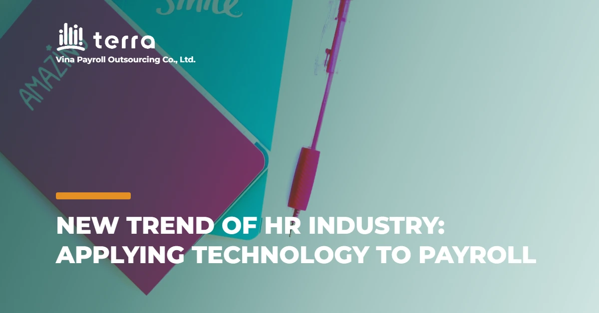 New trend of HR industry: Applying technology to payroll