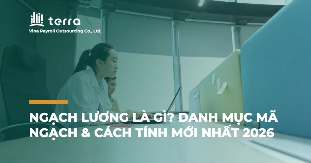 Ngạch lương là gì? Danh mục mã ngạch & Cách tính mới nhất 2026