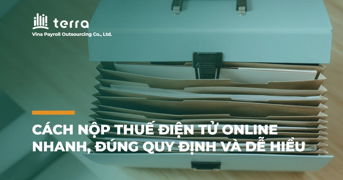 Cách nộp thuế điện tử online nhanh, đúng quy định và dễ hiểu