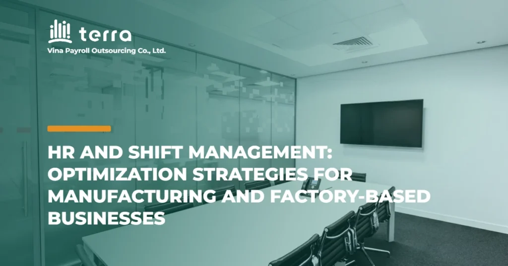 HR and shift management: Optimization strategies for manufacturing and factory-based businesses