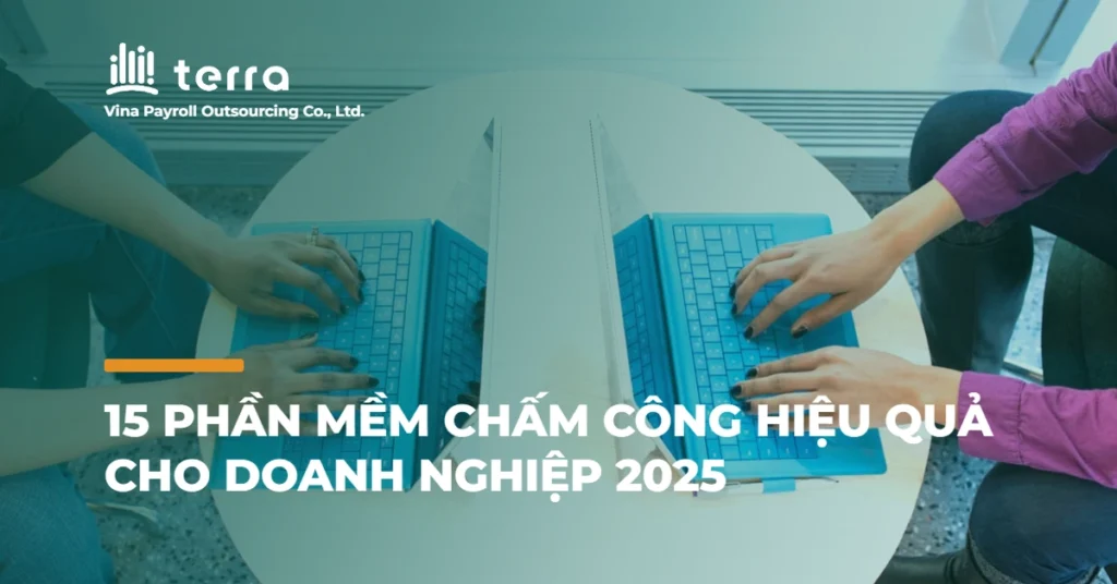 15 Phần mềm chấm công hiệu quả cho doanh nghiệp 2025