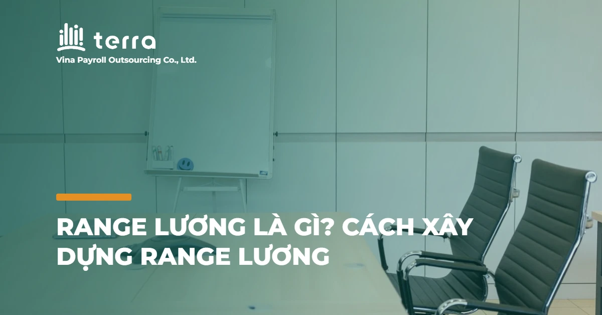 Range lương là gì? Cách xây dựng range lương