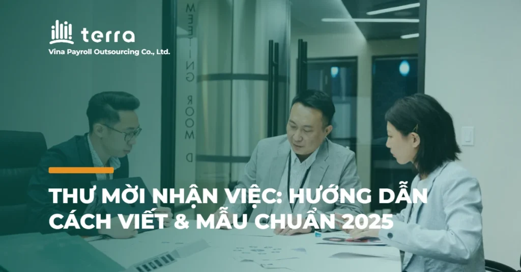 Thư mời nhận việc: Hướng dẫn cách viết & mẫu chuẩn 2025