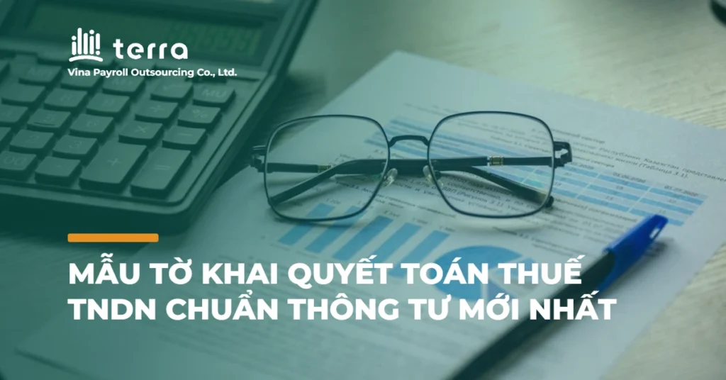 Mẫu tờ khai quyết toán thuế TNDN chuẩn thông tư mới nhất