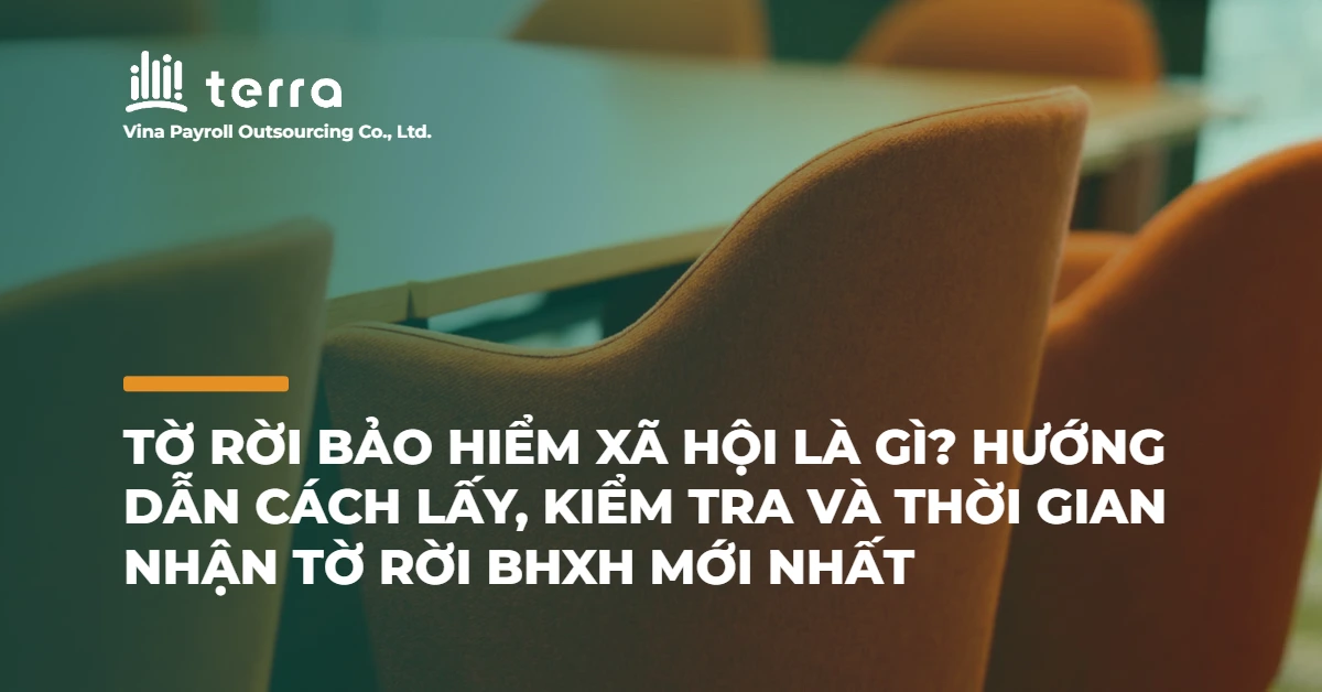 Tờ rời bảo hiểm xã hội là gì? Hướng dẫn cách lấy, kiểm tra và thời gian nhận tờ rời BHXH mới nhất