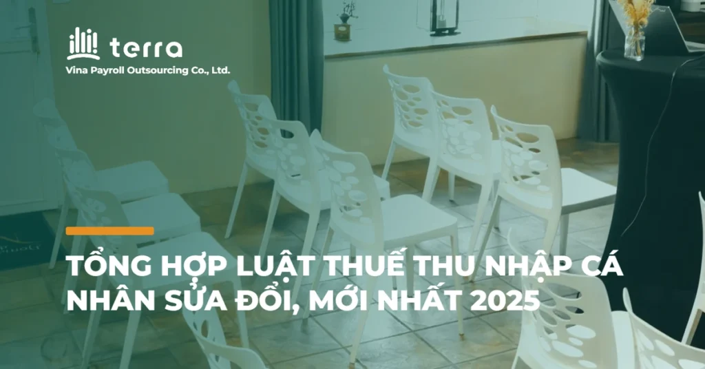 Tổng hợp luật thuế thu nhập cá nhân sửa đổi, mới nhất 2025