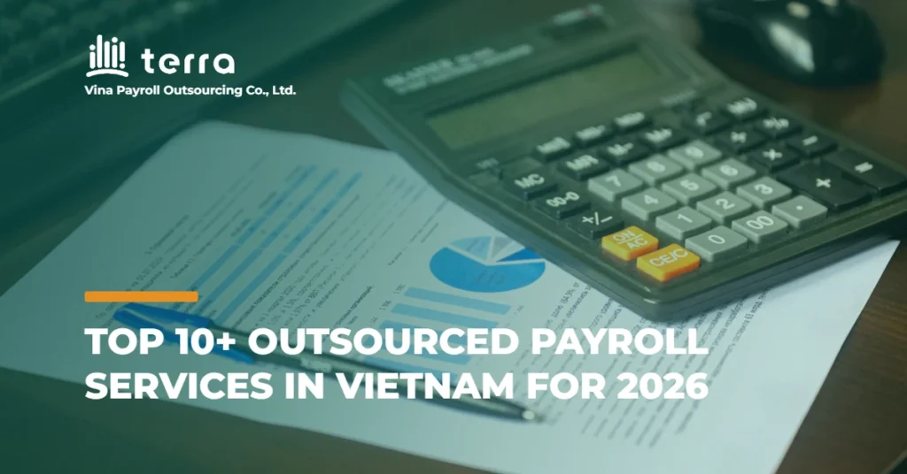 Top 10+ Outsourced Payroll Services in Vietnam for 2026