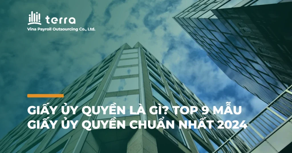 Giấy ủy quyền là gì? Top 9 mẫu giấy ủy quyền chuẩn nhất 2024
