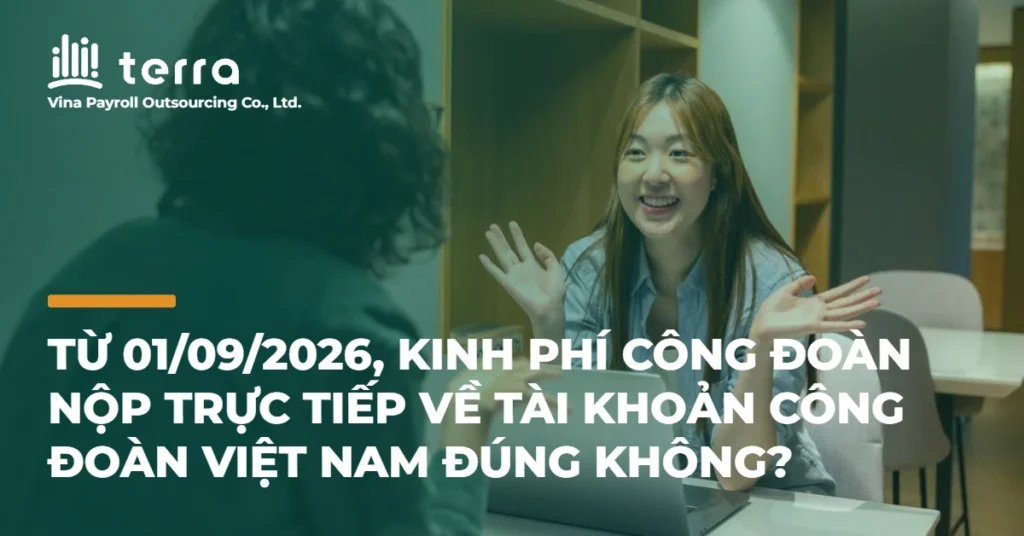 Từ 01/09/2026, kinh phí công đoàn nộp trực tiếp về tài khoản Công đoàn Việt Nam đúng không?