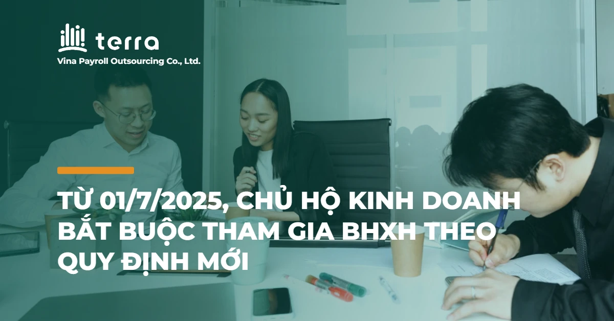 Từ 01/7/2025, chủ hộ kinh doanh bắt buộc tham gia BHXH theo quy định mới