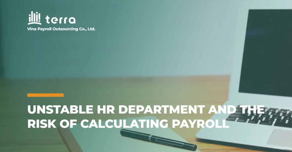 Unstable HR Department and the risk of calculating payroll