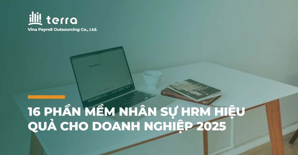 16 Phần mềm nhân sự HRM hiệu quả cho doanh nghiệp 2025