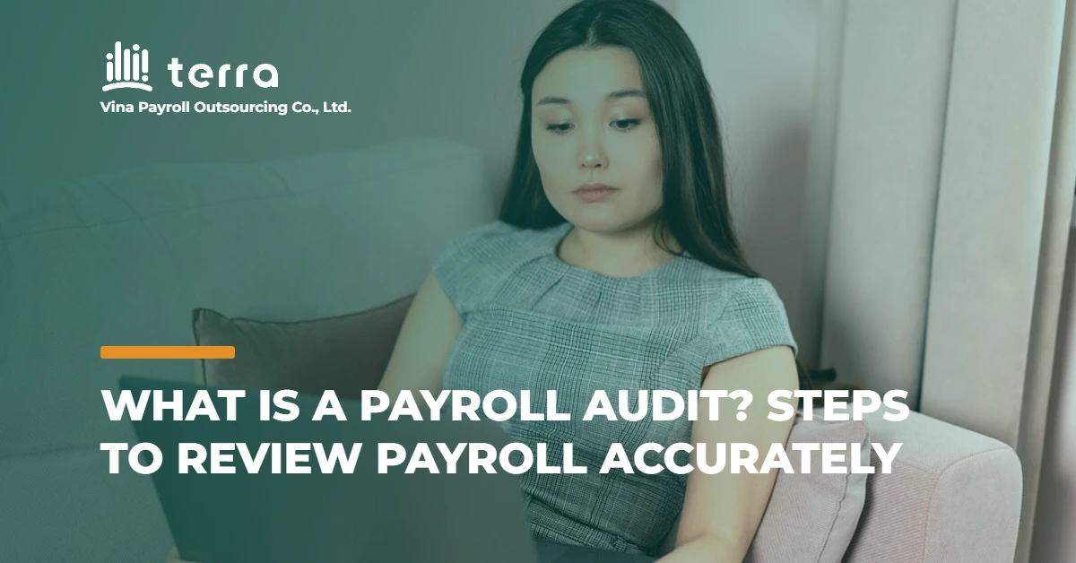 What is a payroll audit? Steps to review payroll accurately