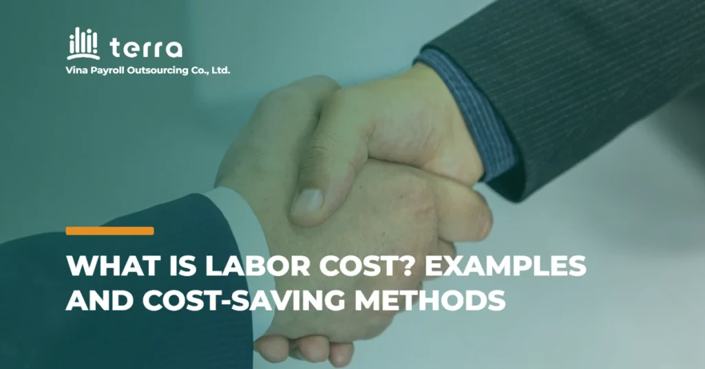 What is labor cost? Examples and cost-saving methods