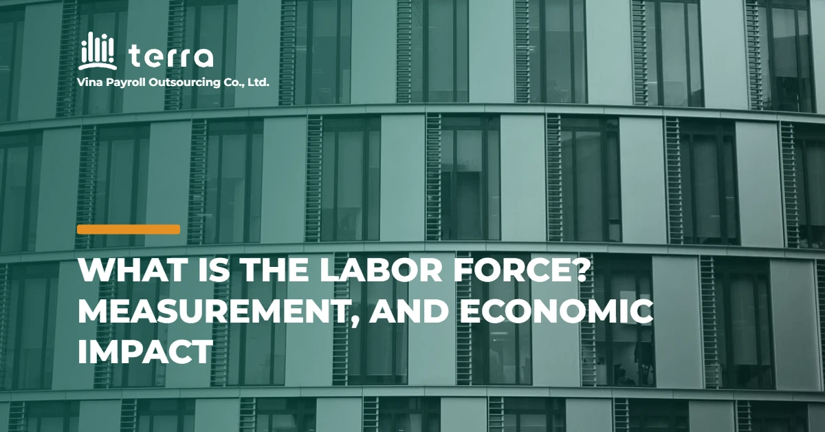 What is the labor force? measurement, and economic impact