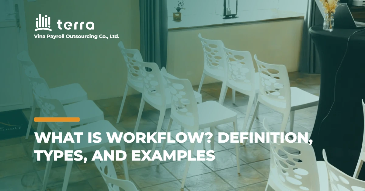 What is workflow? Definition, types, and examples