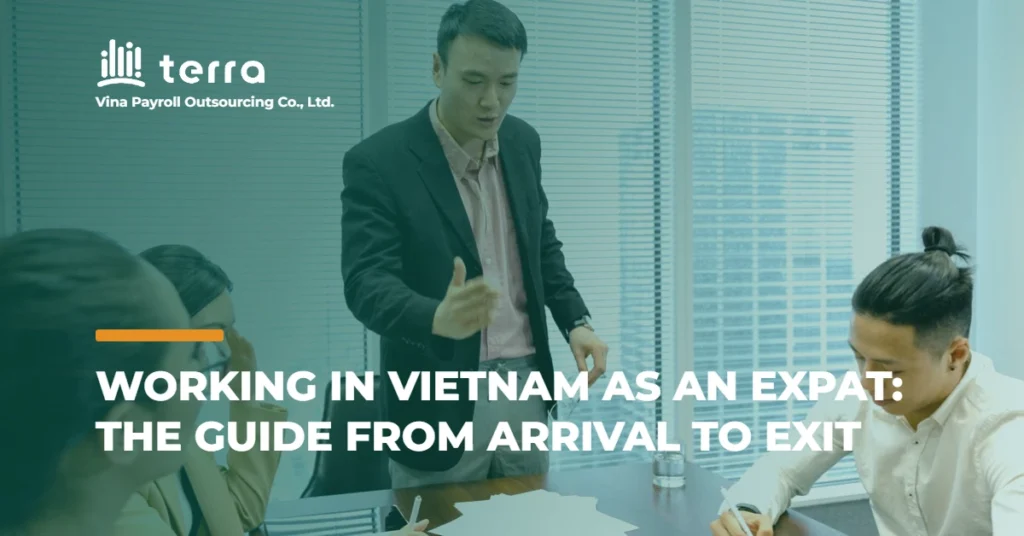 Working in Vietnam as an expat: The guide from arrival to exit