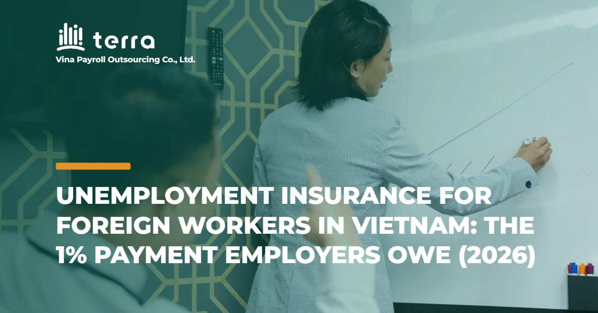 Unemployment insurance for foreign workers in Vietnam: the 1% payment employers owe (2026)